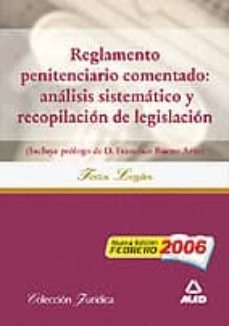 reglamento penitenciario comentado: analisis sistematico y recopi lacion de legislacion-f.j. armenta gonzalez palenzuela-vicente rodriguez ramirez-9788466544948