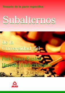 subalternos de la universidad del pais vasco: temario de la parte especifica-9788466551748