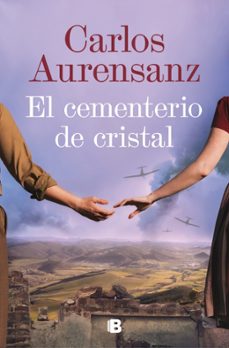 el cementerio de cristal-carlos aurensanz-9788466673648