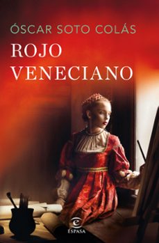 rojo veneciano-oscar soto colas-9788467067248