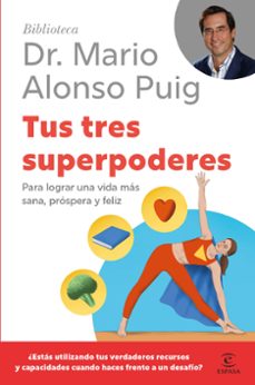 tus tres superpoderes-mario alonso puig-9788467075748