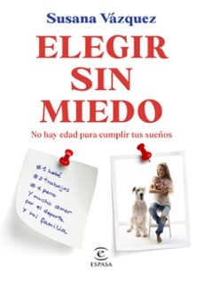 elegir sin miedo-susana vazquez-9788467081848