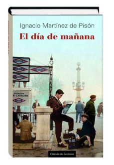 29868c el dia de mañana-ignacio martinez de pison-9788467252248