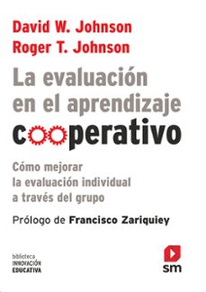 la evaluación en el aprendizaje cooperativo: como mejorar la evaluacion individual a traves del grupo-david w. johnson-roger t. johnson-9788467555448