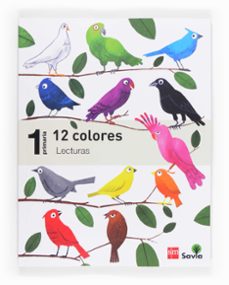lecturas para el aula. 12 colores savia 1º primaria ed 2014 mec-9788467571448
