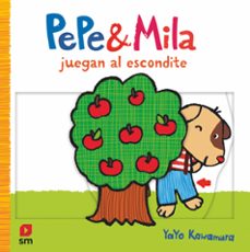 pepe y mila juegan al escondite-yayo kawamura-9788467575248