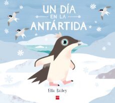 un dia en la antartida-ella bailey-9788467585148