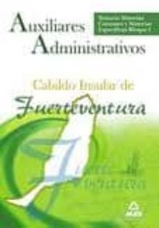 auxiliares administrativos del cabildo insular de fuerteventura. temario materias comunes y materias especificas bloque i-9788467677348