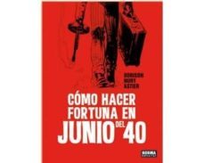 como hacer fortuna en junio del 40-9788467926248