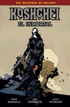 koshchei vol.1 el inmortal-mike mignola-ben stenbeck-9788467935448