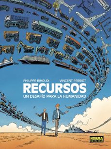 recursos. un desafio para la humanidad-philippe bihouix-vincent perriot-9788467978148