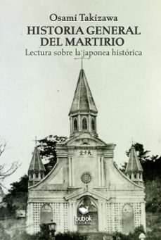 historia general del martirio (ebook)-osami takizawa-9788468582948