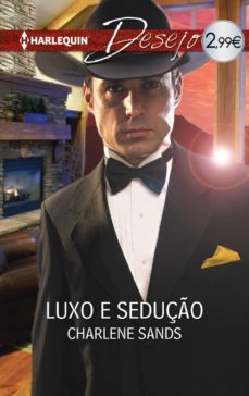 luxo e seduço (ebook)-charlene sands-9788468783048