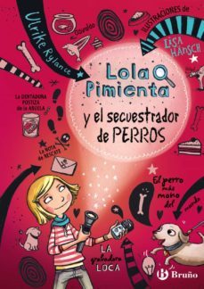 lola pimienta, 1: lola pimienta y el secuestrador de perros-ulrike rylance-9788469605448