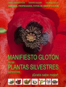 manifiesto gloton de las plantas silvetres comestibles. ¡gratis sabe mejor! (ebook)-diana ubarrechena-gerard ducerf-george oxley-9788469738948