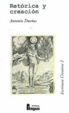 retorica y creacion-antonio dueñas-9788470746048