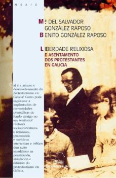 liberdade relixiosa e asentamentos dos protestantes-benito gonzalez raposo-9788471541048