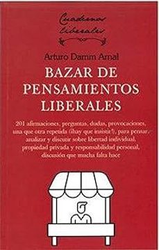 bazar de pensamientos liberales-arturo damm arnal-9788472098848