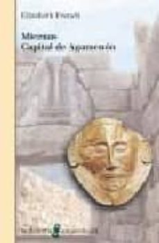 micenas capital de agamenon-elisabeth french-9788472902848