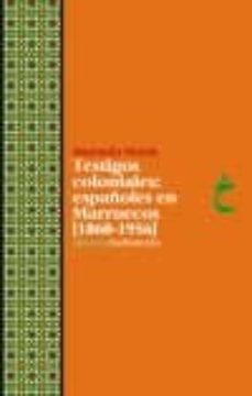 testigos coloniales: españoles en marruecos-9788472907348