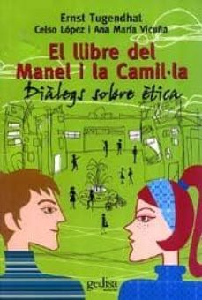 el llibre del manel i la camil·la: dialegs sobre etica-9788474329148