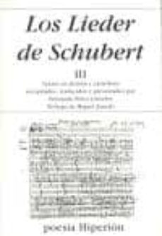 los lieder de schubert (iii) (ed. bilingue aleman-español)-fernando (ed.) perez carceles-miguel zanetti-9788475178448