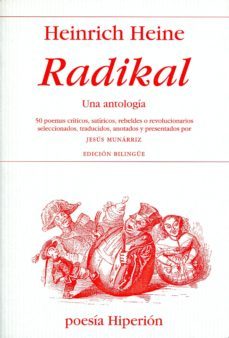 radikal. una antologia: 50 poemas criticos, satiricos, rebeldes o revolucionarios seleccionados, traducidos, anotados y presentados por jesus munarriz. (edicion bilingue aleman-español)-9788475179148