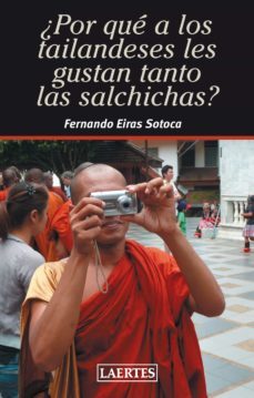 ¿por que a los tailandeses les gustan tanto las salchichas? (ebook)-fernando eiras sotoca-9788475849348