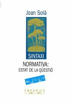 sintaxi normativa: estat de la questio (2ª ed.)-joan sola-9788475964348