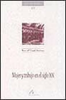 mujer y trabajo en el siglo xx-rosa mª capel martinez-9788476353448