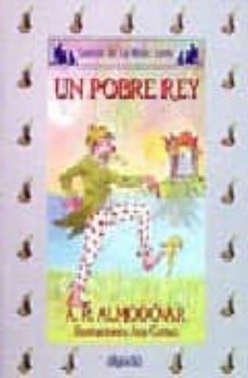 un pobre rey (4ª ed.)-antonio rodriguez almodovar-9788476471548
