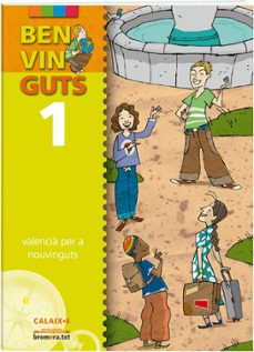 benvinguts 1: valencia per a nouvinguts-9788476604748