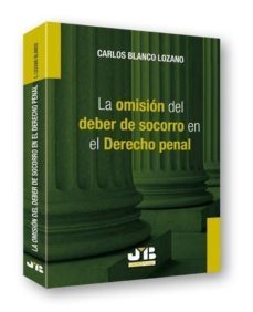 la omision del deber de socorro en el derecho penal (ebook)-carlos blanco lozano-9788476988848