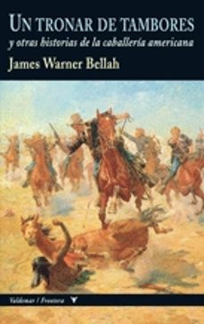 un tronar de tambores (coleccion frontera)-james bellah-9788477027348