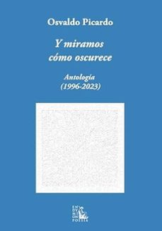 y miramos como oscurece-osvaldo picardo-9788477316848