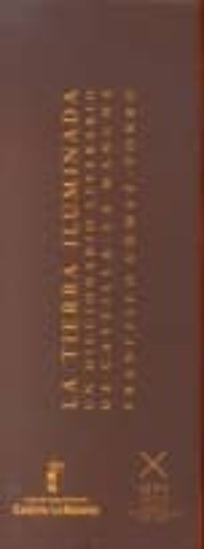 la tierra iluminada (2 vols.): un diccionario literario de castil a-la mancha-9788477882848