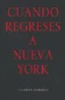 cuando regreses a nueva york-carmen pombero-9788478073948