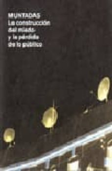 muntadas: la construccion del miedo y la perdida de lo publico (c atalogo de exposicion)-antoni muntadas-9788478074648