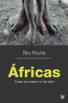 africas: cosas que pasan no tan lejos-bru rovira-9788478715848