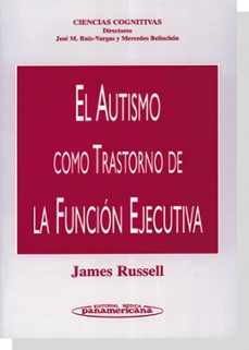 el autismo como trastorno de la funcion ejecutiva-james russell-9788479034948