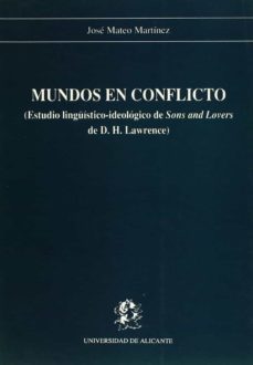 mundos en conflicto estudio linguistico-ideologico de sons and lo vers de d.h. la-9788479080648