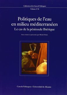 politiques de l'eau en milieu mediterraneen. le cas de la peninsu le iberique-9788479087548