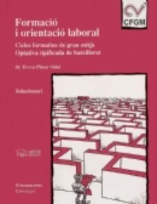 formacio i orientacio laboral. solucionari-maria teresa plana vidal-9788479357948