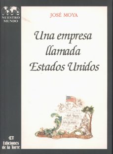 una empresa llamada estados unidos-jose moya-9788479600648