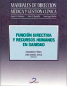 funcion directiva y recursos humanos en sanidad-eduardo perez gorostegui-luis angel oteo ochoa-9788479787448