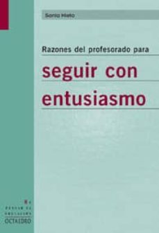 razones del profesorado para seguir con entusiasmo-sonia nieto-9788480637848