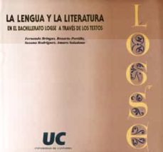 la lengua y la literatura en el bachillerato logse a traves de lo s textos-9788481021448