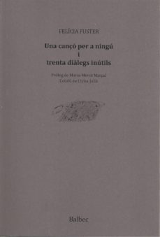 una canço per a ningu i trenta dialegs inutils-9788481289848