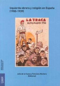 izquierda obrera y religion en españa (1900-1939)-9788481380248