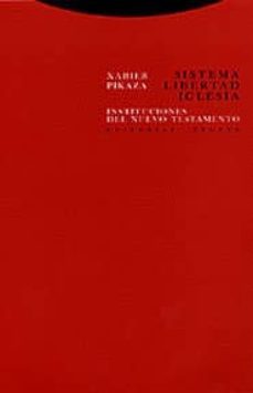 sistema, libertad, iglesia. instituciones del nuevo testamento-9788481644548